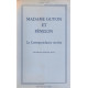 Madame Guyon Et Fénelon. La Correspondance Secrète Avec Un Choix...