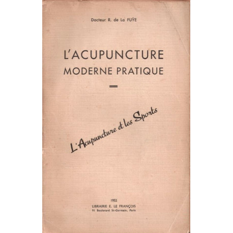 L'acupuncture moderne pratique. l'acupuncture et les Sports