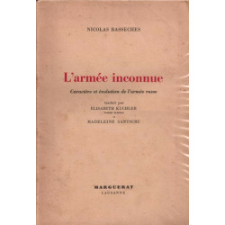 L'armée inconnue. caractère et évolution de l'armée russe