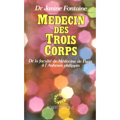 Médecin des trois corps + La médecine du corps énergétique