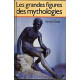 Les grandes figures des mythologies