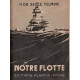 Notre flotte ( RELIE AVEC UNE SERIE DE 8 CARTES POSTALES DE...