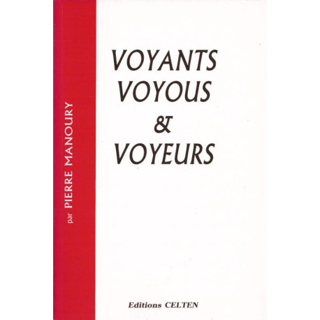 Voyants voyous et voyeurs