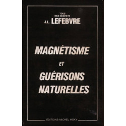 Magnétisme et guérisons naturelles