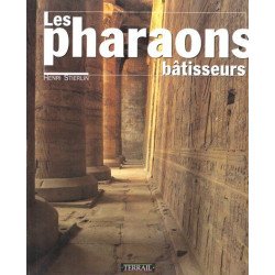 Les Pharaons batisseurs