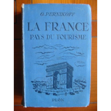 La France - Pays du Tourisme ( dédicacé )