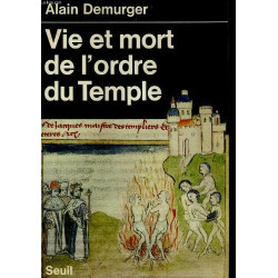 Vie et mort de l'ordre du Temple