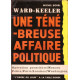 Ward-Keeler. Une ténébreuse affaire politique. Opération pourriture