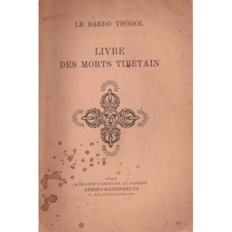 Le Bardo thödol.Le livre des Morts Tibétain