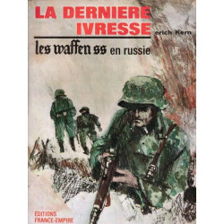 La dernière ivresse les Waffen SS en rRssie