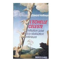 L'échelle céleste. initiation juive à la réalisation intérieure