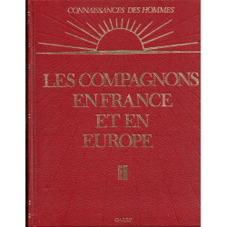 Les compagnons en France et en Europe volume 2