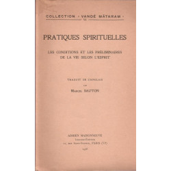 Pratiques spirituelles: les conditions et les préliminaires de la...