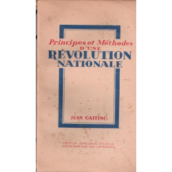 Principes et Méthodes d'une Révolution Nationale