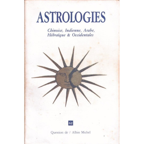 ASTROLOGIES chinoise indienne arabe hébraïque et occidentale