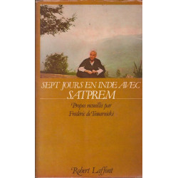 Sept jours en Inde avec Satprem - Propos recueillis par Frédéric...