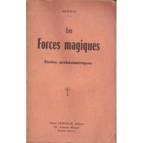 Les forces magiques. Etudes archéométriques