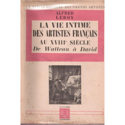 La vie intime des artistes Français au XVIII e siècle de Watteau à...