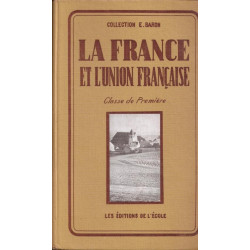 La france et l'union Française. Classe de Première