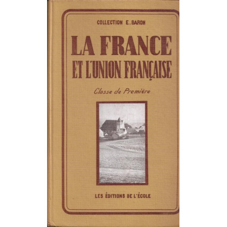 La france et l'union Française. Classe de Première