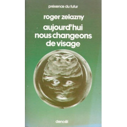 Aujourd'ui nous changeons de visage - Royaume d'ombre et de lumière