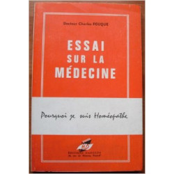 Essai sur la médecine. Pourquoi je suis homéopathe