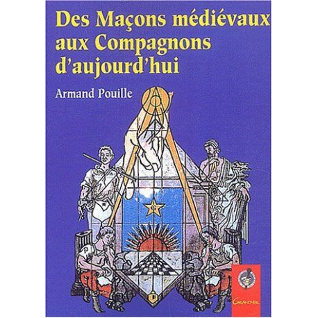 Des maçons médiévaux aux compagnons d'aujourd'hui