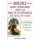 Reiki. Guérir rééquilibrer grace à la force de vie universelle