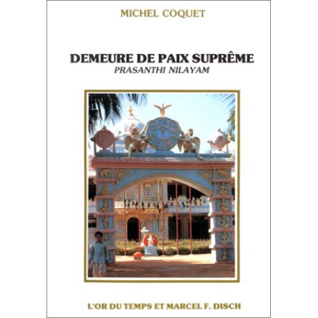 Demeure de paix supreme prasanthi nilayam