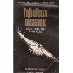 Fabuleux oiseaux de la préhistoire à nos jours