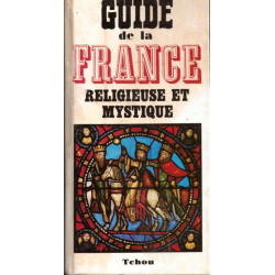 Guide de la France religieuse et mystique