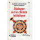 Dialogue sur le chemin initiatique