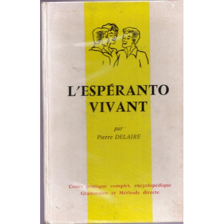 L'espéranto vivant. Cours pratique complet