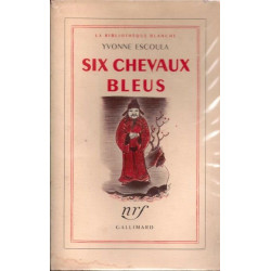 Six chevaux bleus (dédicacé )