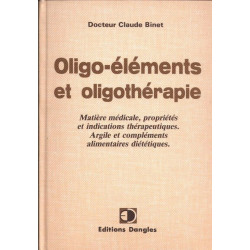 Oligo-elements Et Oligotherapie. Matière Médicale Propriétés Et...