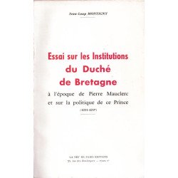 Essai sur les institutions du duché de Bretagne à l'époque de...