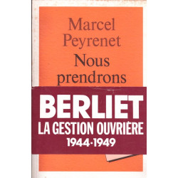 Nous prendrons les usines. Berliet