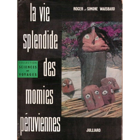 La vie splendide des momies péruviennes