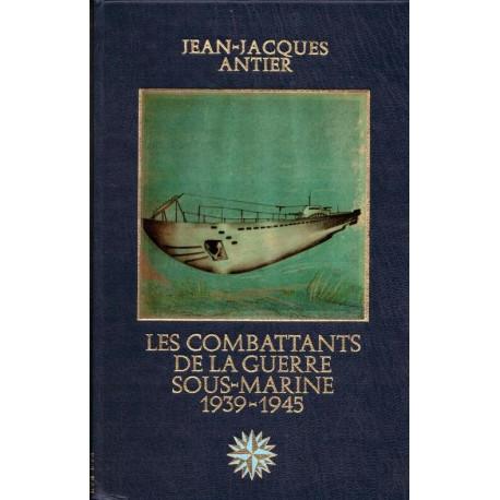 Les combattants de la guerre sous marine 1939-1945