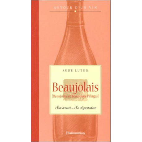 Beaujolais (Beaujolais et Beaujolais-Villages)