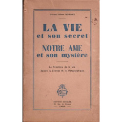 La vie et son secret Notre âme et son mystère