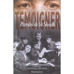 Témoigner. Paroles de la Shoah