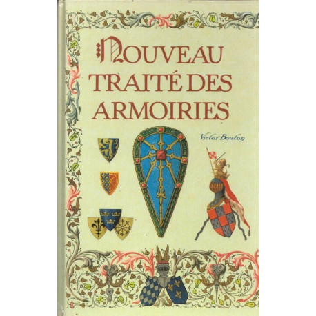 Nouveau traité des Armoiries ou la science et l'art du blason...