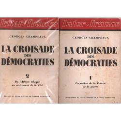 La croisade des démocraties (2 vols) tome I formation de la...