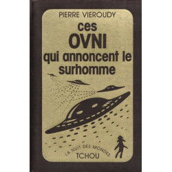 Ces OVNI qui annoncent le surhomme