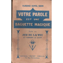 Votre parole est une baguette magique : Suite au Jeu de la vie et...