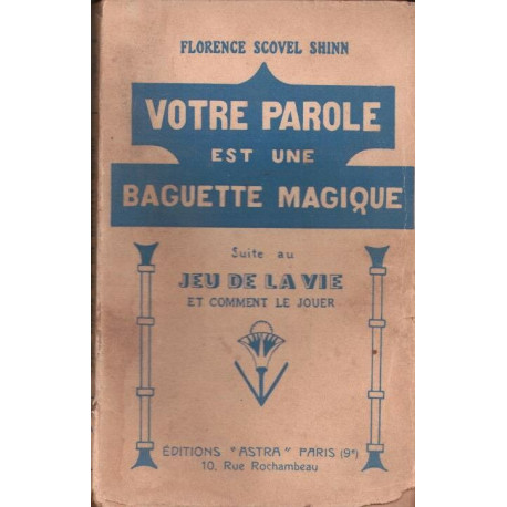 Votre parole est une baguette magique : Suite au Jeu de la vie et...