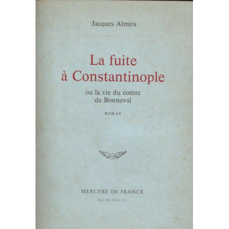 La Fuite À Constantinople Ou La Vie Du Comte De Bonneval