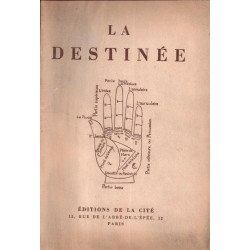 La destinee. La science curieuse ou traite de la chyromance...