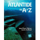 Atlantide et autres civilisations perdues de A à Z